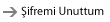 �ifremi Unuttum